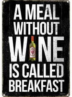 A Meal Without Wine Tin Sign