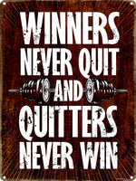 Winners Never Quit Tin Sign