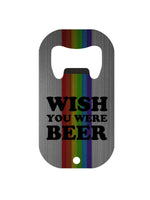 Wish You Were Beer Mini Bar Blade Bottle Opener
