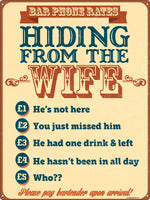 Hiding From The Wife Tin Sign