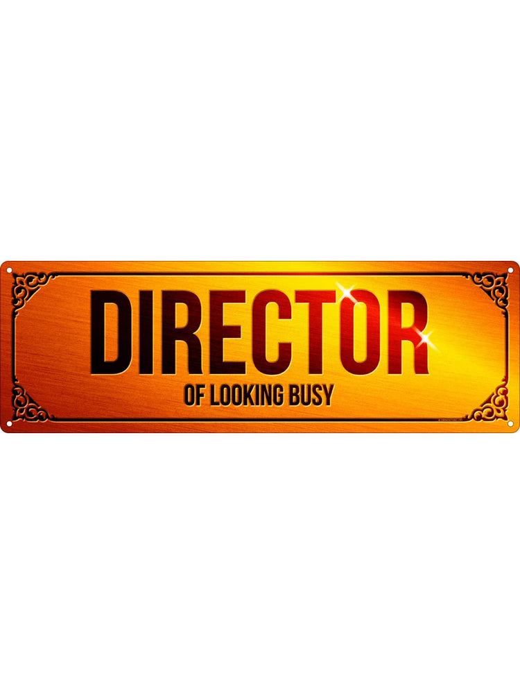 Director Of Looking Busy Slim Tin Sign