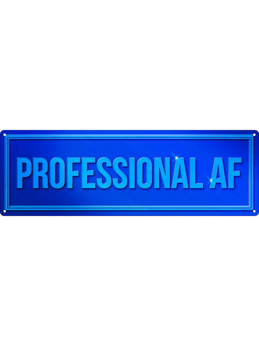 Professional AF Slim Tin Sign